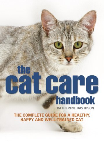 Cat Care Handbook: The Complete Guide for a Healthy, Happy and W