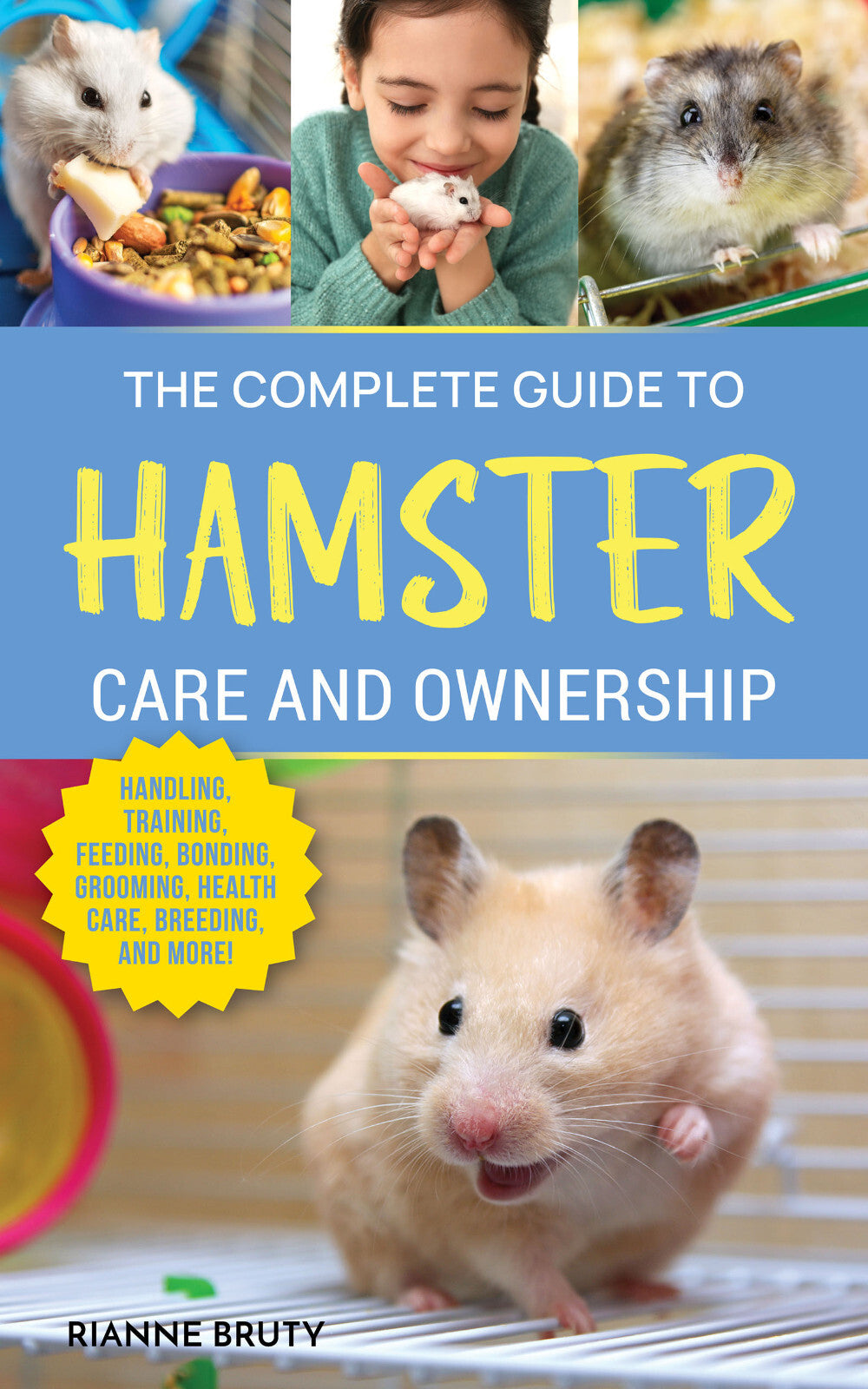 The Complete Guide to Hamster Care and Ownership